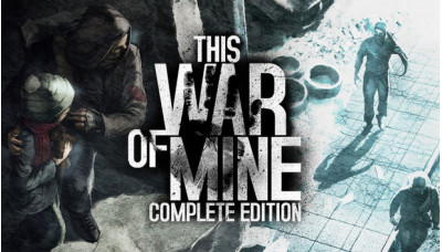 This War of Mine: Complete Edition Steam